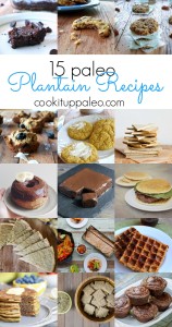 15 Paleo Plantain Recipes | Cook It Up Paleo